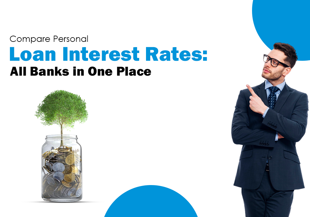Compare Personal Loan Interest Rates: All Banks in One Place